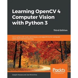Learning OpenCV 4 Computer Vision with Python 3 - Paperback