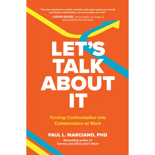 Let's Talk about It: Turning Confrontation Into Collaboration at Work - Hardcover