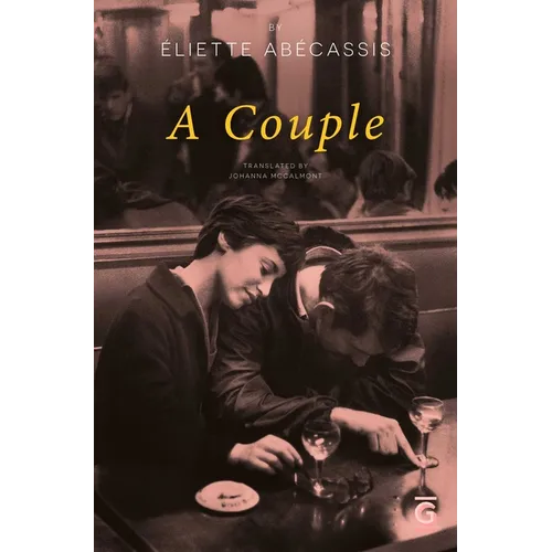 A Couple: What If the End Was Just the Beginning? a Parisian Love Story, Told in Reverse - Paperback