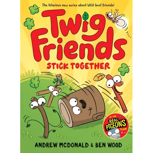 Twig Friends Stick Together: Twig Friends #2 - Hardcover