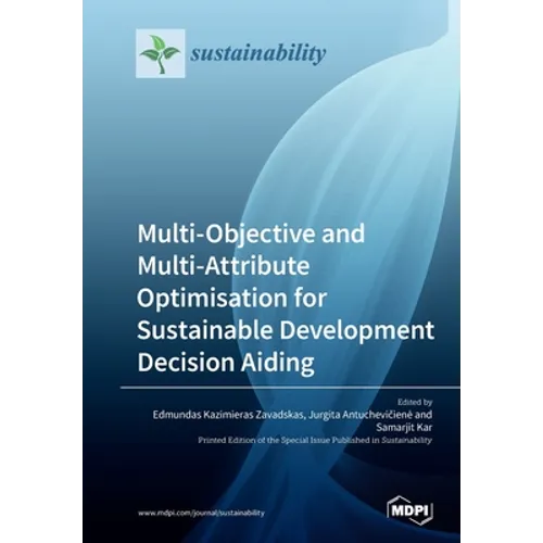 Multi-Objective and Multi-Attribute Optimisation for Sustainable Development Decision Aiding - Paperback