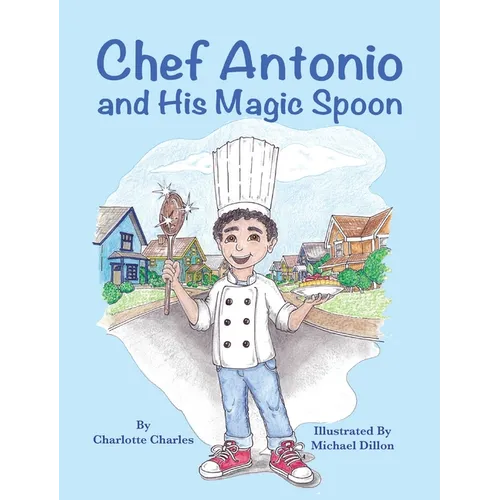 Chef Antonio and His Magic Spoon - Hardcover