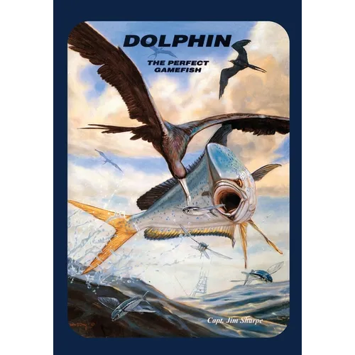 Dolphin: The Perfect Gamefish - Paperback