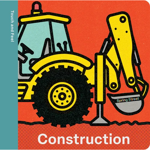 Spring Street Touch and Feel: Construction - Board Book