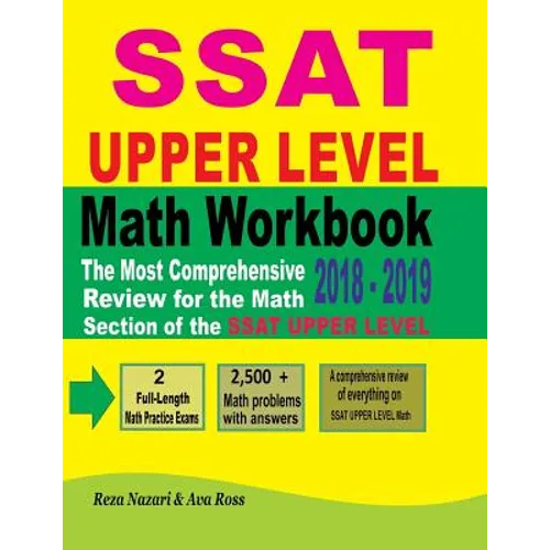 SSAT Upper Level Math Workbook 2018 - 2019: The Most Comprehensive Review for the Math Section of the SSAT Upper Level Test - Paperback