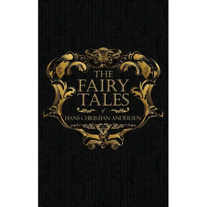 The Fairy Tales of Hans Christian Andersen: Danish Legends and Folk Tales - Hardcover