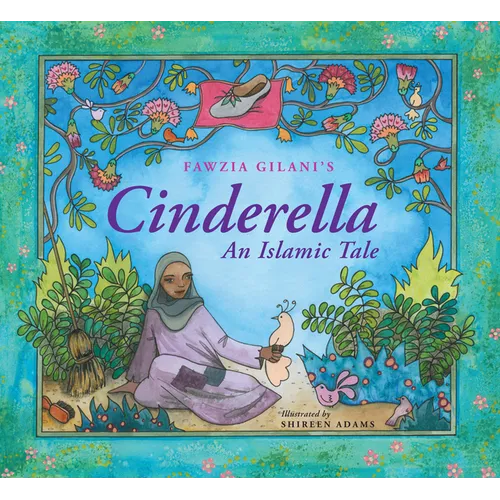 Cinderella: An Islamic Tale: An Islamic Tale - Hardcover
