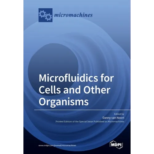 Microfluidics for Cells and Other Organisms - Paperback