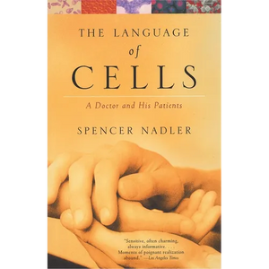 The Language of Cells: A Doctor and His Patients - Paperback