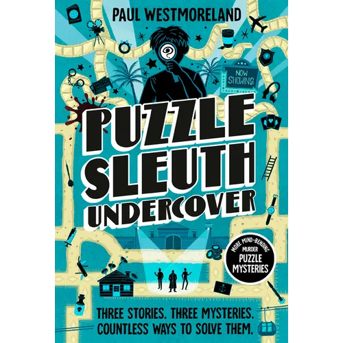 Puzzle Sleuth Undercover: More Mind-Bending Murder Puzzle Mysteries [An Interactive Book]