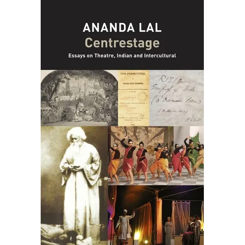 Centrestage: Essays on Theatre, Indian and Intercultural - Paperback