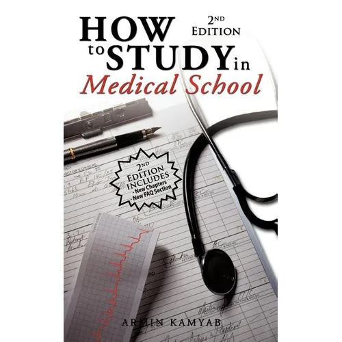 How to Study in Medical School, 2nd Edition - Paperback