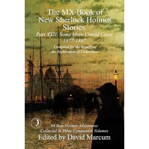 The MX Book of New Sherlock Holmes Stories Some More Untold Cases Part XXII: 1877-1887 - Paperback