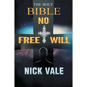 The Holy Bible: No Free Will - Paperback