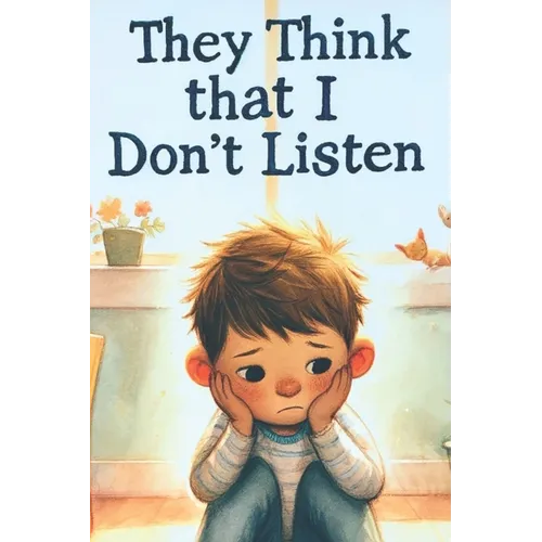 They Think That I Don't Listen - Paperback