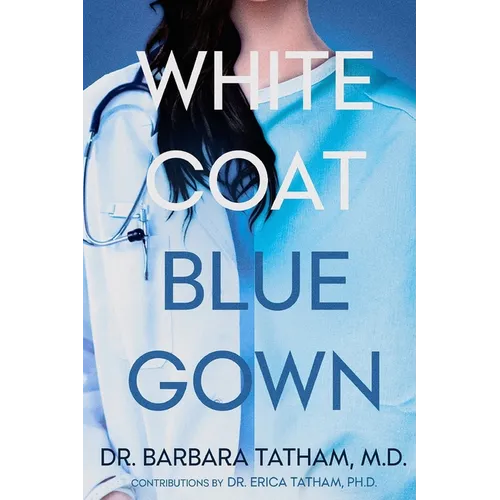 White Coat Blue Gown - Paperback