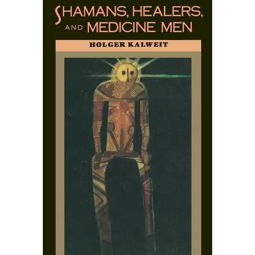 Shamans, Healers, and Medicine Men - Paperback
