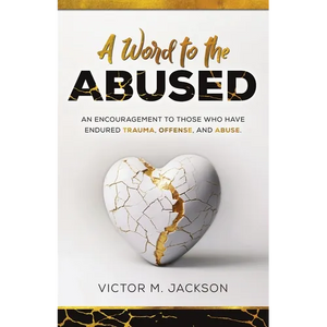 A Word to the Abused: An encouragement to those who have endured trauma, offense, and abuse. - Paperback