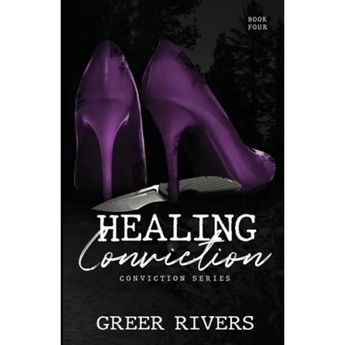Healing Conviction: A Forced Proximity Romantic Suspense - Paperback