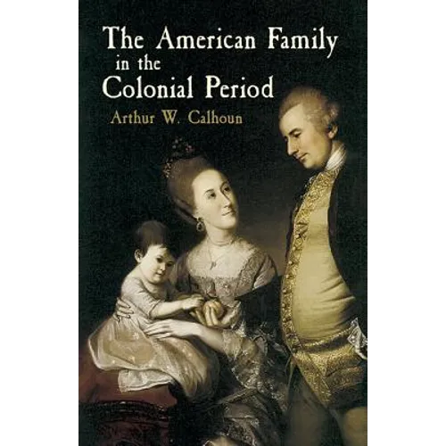 The American Family in the Colonial Period - Paperback