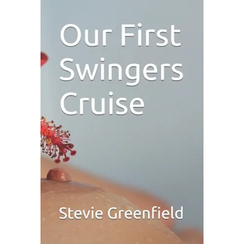 Our First Swingers Cruise - Paperback
