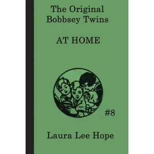 The Bobbsey Twins at Home: A Children's Adventure - Paperback