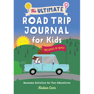 The Ultimate Road Trip Journal for Kids: Awesome Activities for Your Adventures - Paperback