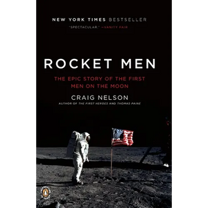 Rocket Men: The Epic Story of the First Men on the Moon - Paperback
