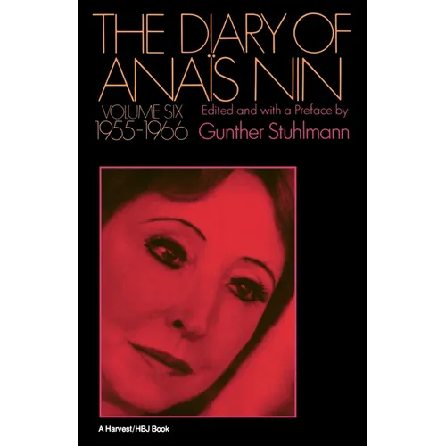 The Diary of Anais Nin Volume 6 1955-1966: Vol. 6 (1955-1966) - Paperback
