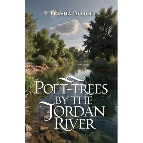 Poet-Trees By The Jordan River - Paperback