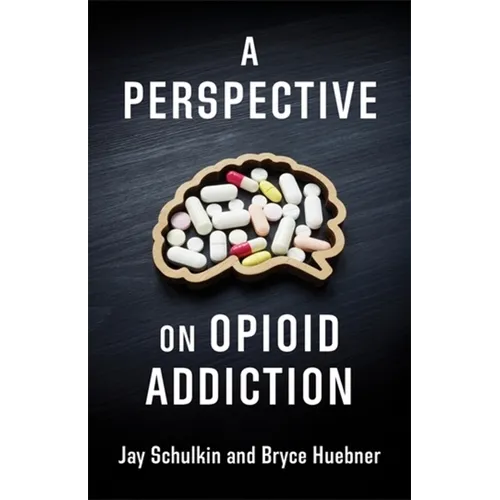 A Perspective on Opioid Addiction - Paperback