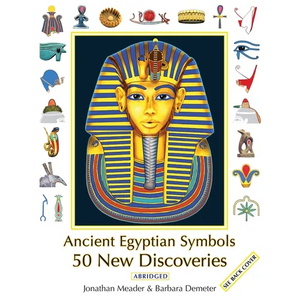 Ancient Egyptian Symbols: 50 New Discoveries: Abridged edition - Paperback