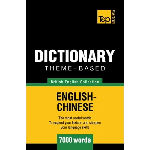 Theme-based dictionary British English-Chinese - 7000 words - Paperback