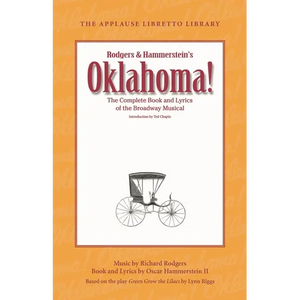 Oklahoma!: The Complete Book and Lyrics of the Broadway Musical - Paperback