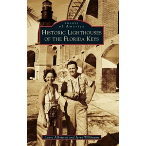 Historic Lighthouses of the Florida Keys - Hardcover