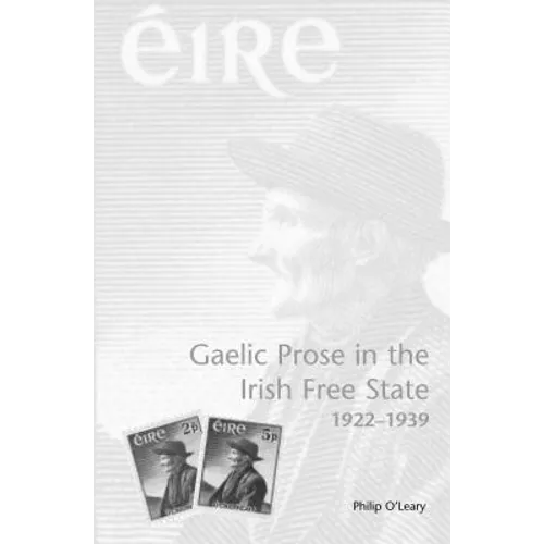 Gaelic Prose in the Irish Free State: 1922-1939 - Paperback