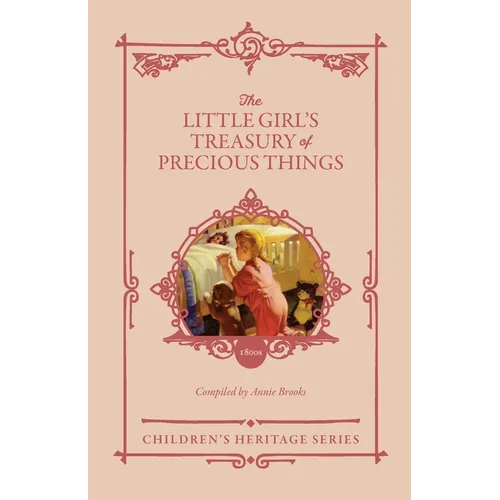 The Little Girl's Treasury of Precious Things - Paperback