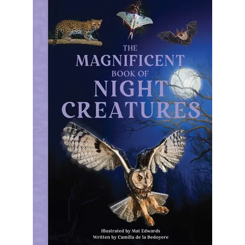 The Magnificent Book of Night Creatures - Hardcover