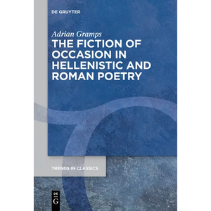 The Fiction of Occasion in Hellenistic and Roman Poetry - Paperback