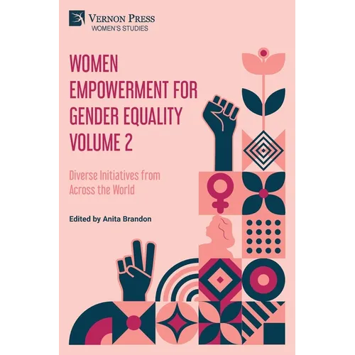 Women Empowerment for Gender Equality Volume 2: Diverse Initiatives from Across the World - Paperback