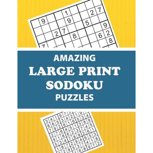 Amazing Large Print Sodoku Puzzles: Have Fun and Sharpen Your Brain (with Solutions) - Paperback
