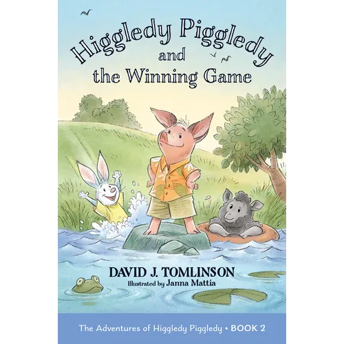 Higgledy Piggledy and the Winning Game: The Adventures of Higgledy Piggledy Book 2 Volume 2 - Paperback