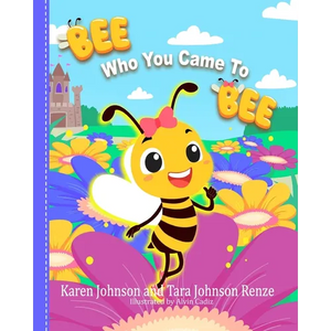 Bee Who You Came To Bee - Paperback