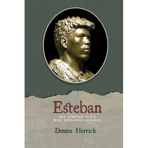 Esteban: The African Slave Who Explored America - Paperback