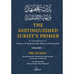 The Distinguished Jurist's Primer - Vol 1: A Translation of Bidayat Al Mujtahid Wa Nihayat Al Muqtasid - Paperback