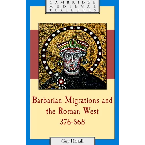 Barbarian Migrations and the Roman West, 376-568 - Paperback