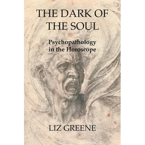 The Dark of the Soul: Psychopathology in the Horoscope - Paperback