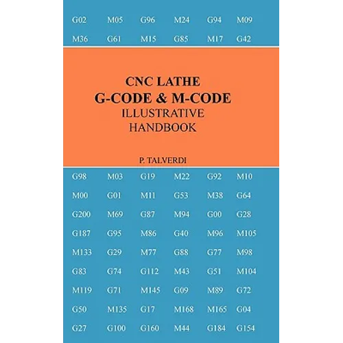 CNC Lathe G-Code & M-Code Illustrative Handbook - Hardcover