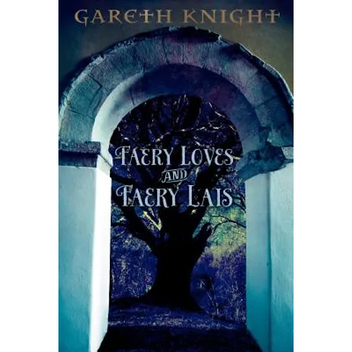 Faery Loves and Faery Lais - Paperback
