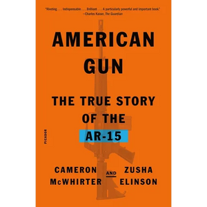 American Gun: The True Story of the Ar-15 - Paperback